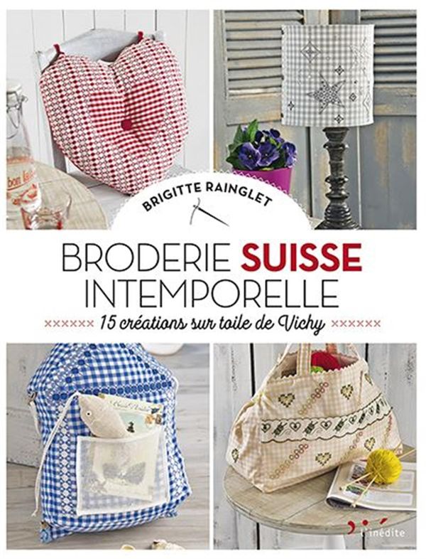 Broderie suisse intemporelle - 15 créations sur toile de Vichy